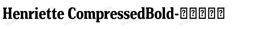 Henriette CompressedBold字体转换